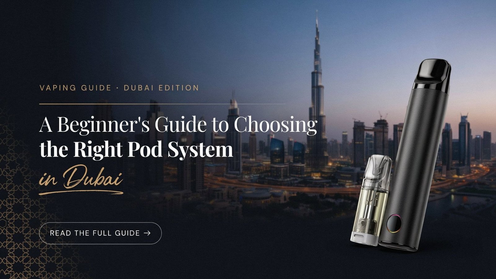 A Beginner's Guide to Choosing the Right Pod System in Dubai